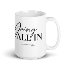 Load image into Gallery viewer, &quot;Going All In&quot; mug