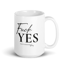 Load image into Gallery viewer, &quot;Fuck Yes&quot; mug