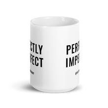 Load image into Gallery viewer, &quot;Perfectly Imperfect&quot; Mug