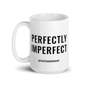 "Perfectly Imperfect" Mug
